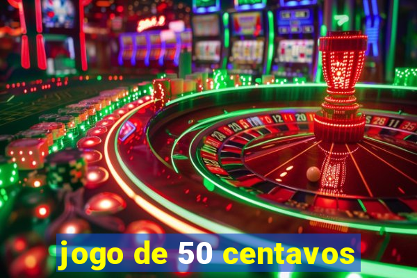 jogo de 50 centavos